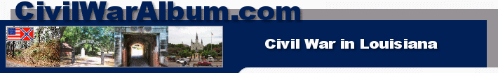Welcome to www.CivilWarAlbum.com: Civil War in Louisiana