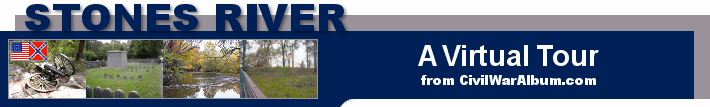Welcome to Stones River, a Virtual Tour from www.CivilWarAlbum.com