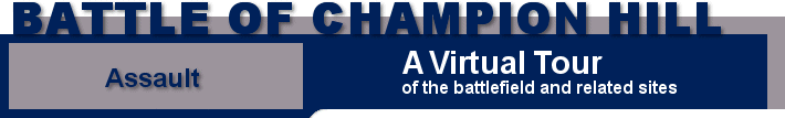 Battle of Champion Hill, a Virtual Tour: Assault