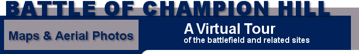 Battle of Champion Hill, a Virtual Tour: Maps