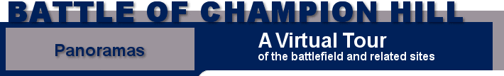 Battle of Champion Hill, a Virtual Tour: Panoramas