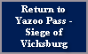 Back to Vicksburg Campaign Photo Album: Yazoo Pass to Siege of Vicksgburg